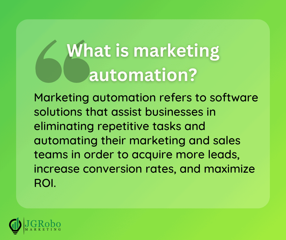 what is marketing automation by JGRobo Marketing, Inc.